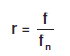 ratio exciting vibration frequency to system natural frequency